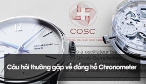 7 TIÊU CHÍ ĐỒNG HỒ CHUẨN CHRONOMETER LÀ GÌ